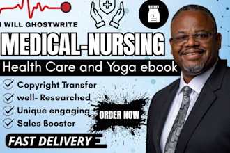 ghostwrite medicare, healthcare, nursing, yoga, holistic health, ebook writer