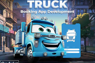 develop a truck app, logistics app, truck booking app