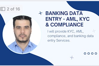 provide kyc, aml compliance, and banking data entry services