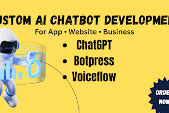 develop a  ai chatbot for your app website or business using chatgpt or botpress