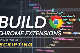 do chrome extension and write scripts, scraper, backend API, browser extension