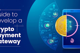 integrate crypto payment gateways or build custom cryptocurrency wallets app