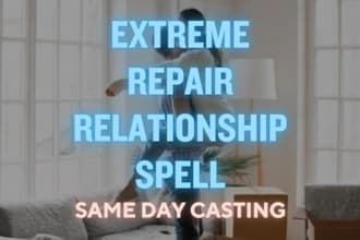 repair relationship spell, repair love spell, bring ex back