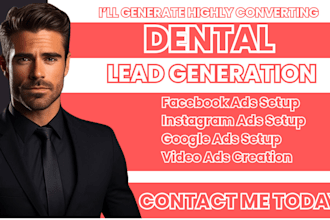 dental leads,dental facebook ads,dental google ads,dental video ads