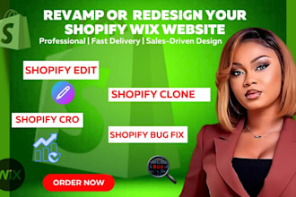 clone, edit, bug fix, revamp, redesign, or cro your shopify store wix website