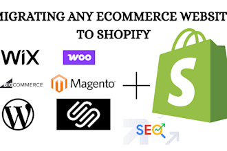 migrate wordpress wix bigcommerce magento squarespace store to shopify store