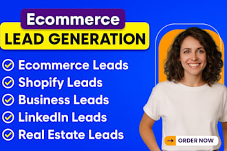 provide shopify ecommerce leads and linkedin sales navigator leads
