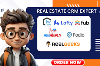 set up real estate crm, kvcore, lofty, podio, follow up boss, rei reply