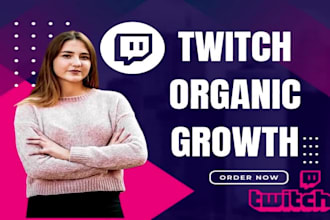 organic twitch channel promotion twitch growth twitch affiliate twitch partner