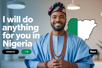 do anything for you in nigeria including errands research and tasks