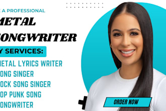 write and sing a rock, metal punk pop song for you, lyrics writer