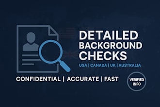 conduct a detailed background check on USA, canada, australia, and UK citizens
