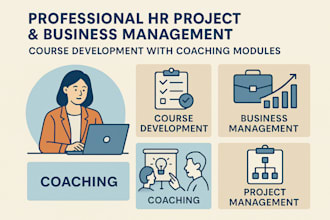 create HR project business management courses  with coaching training modules