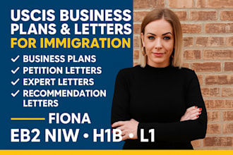 write eb2 niw, e2, o1, l1, f1 uscis business plans, petition and expert letters