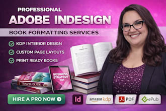 do adobe indesign project, paperback book formatting, journal design, magazine