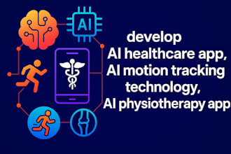 develop ai healthcare app, ai motion tracking technology ai physiotherapy app