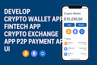develop crypto wallet app fintech app crypto exchange app p2p payment app app ui