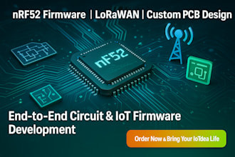 develop nrf52, esp32, stm32 firmware and lorawan iot pcb circuit design
