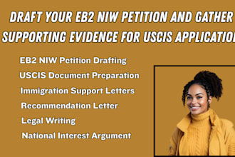 draft your eb2 niw petition and gather supporting evidence for uscis application