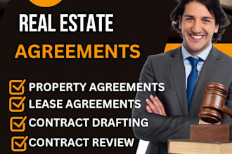 draft and review property agreement, lease agreement, real estate contract