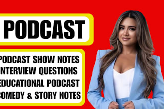 write podcast script, show notes, podcast content, guest question, podcast show
