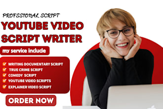 write documentary script, true crime script, comedy script, youtube video script