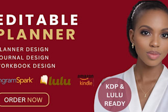 design, format and prepare your editable planner for KDP, ingramspark, bookvault