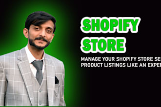 be your shopify store manager for SEO, product listing, catalog