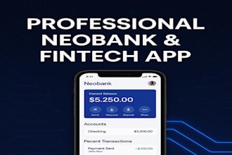 develop a secure and scalable neobank or fintech mobile app