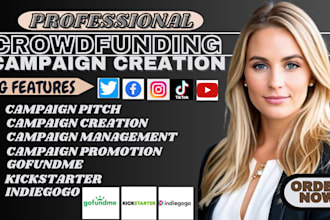 do crowdfunding campaign creation promotion on gofundme kickstarter indiegogo
