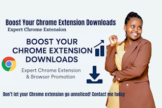 do chrome extension promotion to boost chrome download and browser extension