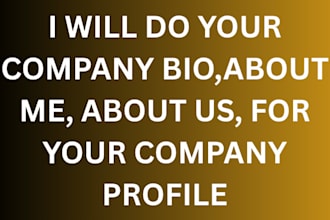 do your company bio about me, about us, and for your company profile