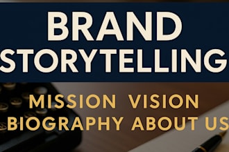 write brand story, about us page, mission statement, vision,  biography,