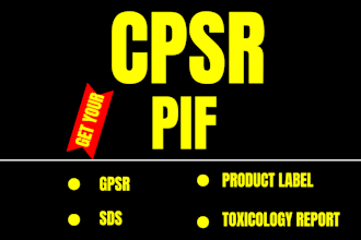 write cpsr, gpsr, pif, toxicology report, product label