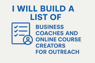 build a list of business coaches and online course creators for outreach