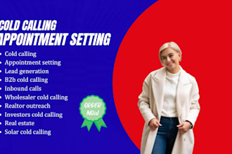 do cold calling, janitorial cleaning service, solar cold caller ,real estate