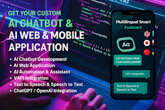 custom ai chatbot web mobile app development with chatgpt,vapi ,openai voiceflow