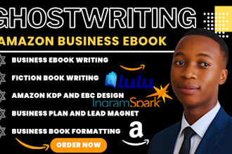 ghostwrite your business ebook, business plan, guide, lead magnet, amazon kdp