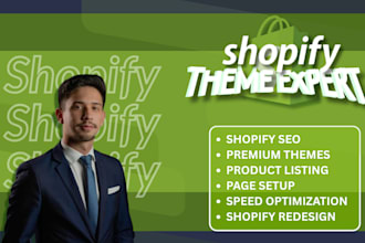 be your shopify theme expert, shopify seo, product upload, shopify page