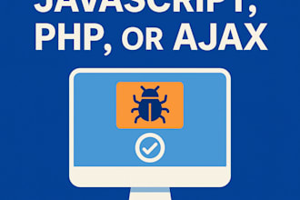 fix your HTML, CSS, javascript, PHP, or ajax bugs