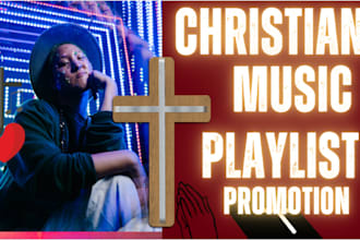 do christian music promotion, gospel music, pitching to christian music playlist