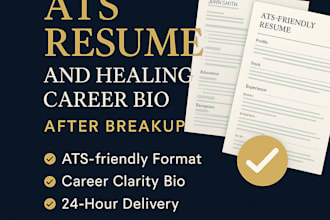 create an ats resume and healing career bio after breakup