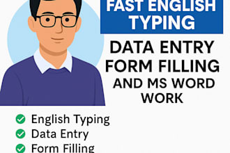 do fast english typing, data entry, form filling, and ms word work