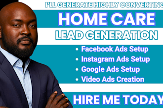 home care leads,home care facebook ads,home care google ads,home care video ads