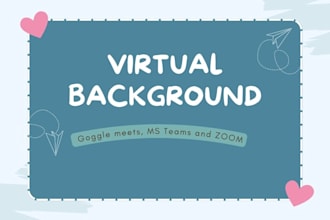 design virtual background for zoom, google meet and ms teams