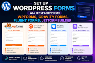 set up wpforms, gravity forms, fluent forms, jetformbuilder