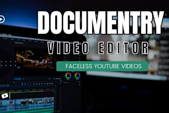do cinematic faceless documentary video editing for youtube