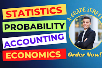 teach probability, statistics, accounting and be your economics tutor
