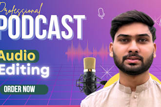 professionally edit, noise, echo, wind, enhance, master your podcast or audio