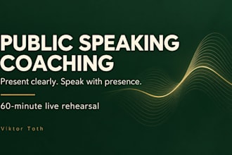 coach your public speaking and presentation delivery